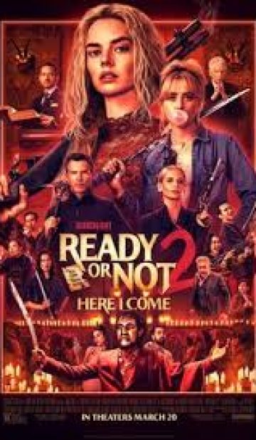READY OR NOT 2: HERE I COME